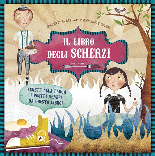 Il libro degli scherzi Agnese Baruzzi Libro La Margherita IBS