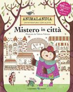 Mistero in città. Ediz. illustrata
