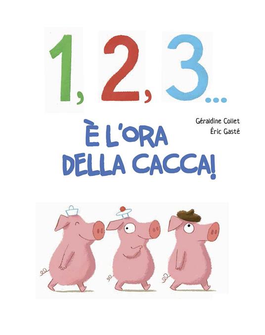 1, 2, 3... cacca! - Géraldine Collet,Eric Gasté - copertina