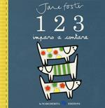 1 2 3. Imparo a contare. Ediz. illustrata