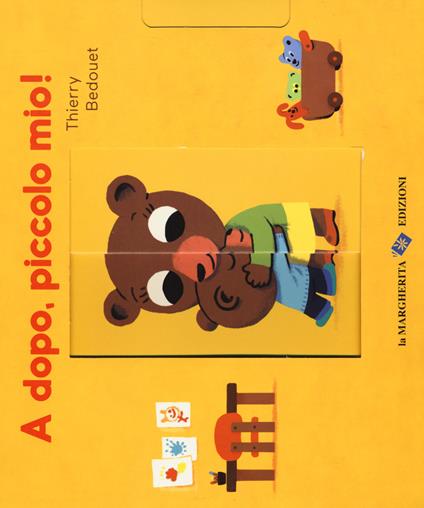 A dopo, piccolo mio! Ediz. a colori - Thierry Bedouet - copertina