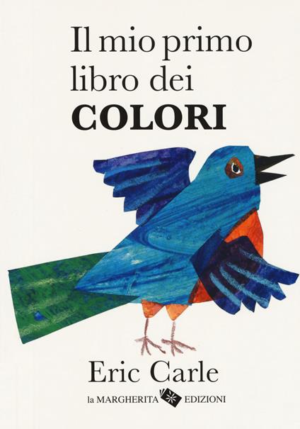 Il mio primo libro dei colori. Ediz. a colori - Eric Carle - copertina