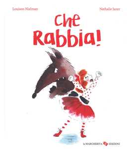 Che rabbia Ediz. a colori