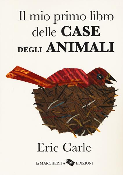 Il mio primo libro delle case degli animali. Ediz. a colori - Eric Carle - copertina
