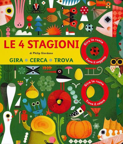 Le 4 stagioni. Gira, cerca trova. Ediz. a colori - Philip Giordano - copertina