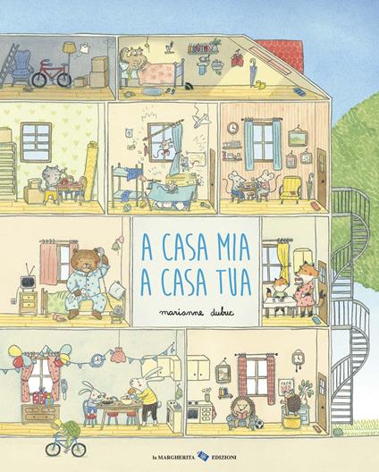 A casa mia a casa tua. Ediz. illustrata - Marianne Dubuc - copertina