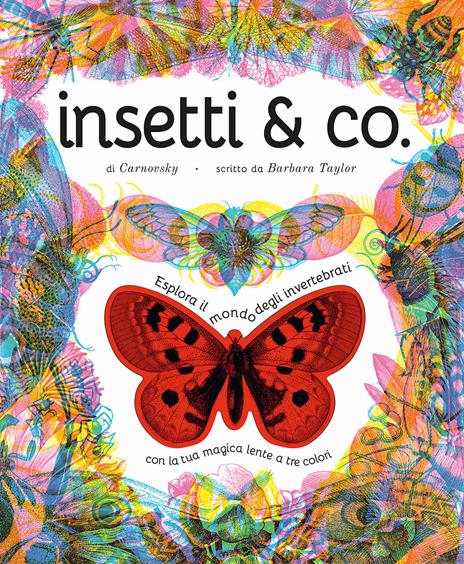 Insetti & co. Esplora il mondo degli invertebrati con la tua magica lente a 3 colori. Ediz. a colori. Con lenti colorate - copertina
