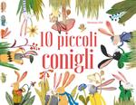 10 piccoli conigli. Ediz. a colori