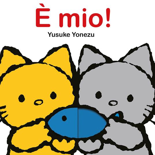 È mio! Ediz. a colori - Yusuke Yonezu - copertina