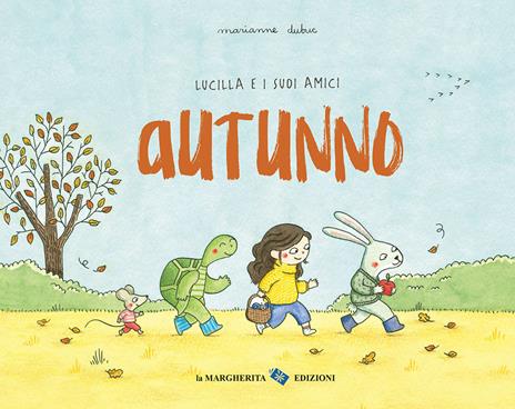 Autunno. Lucilla e i suoi amici. Ediz. a colori - Marianne Dubuc - copertina