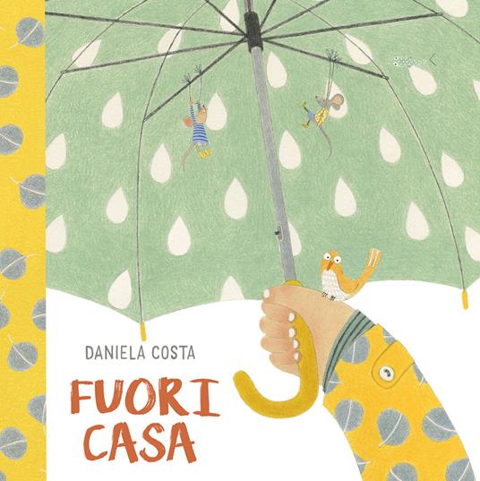 Fuori casa. Ediz. a colori - Daniela Costa - copertina
