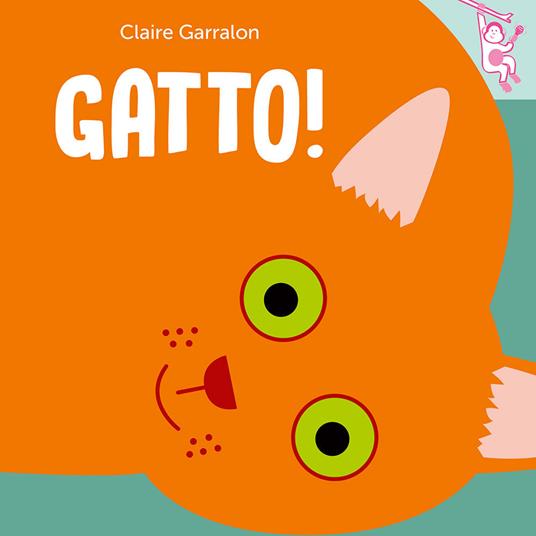 Gatto! Ediz. a colori - Claire Garralon - copertina