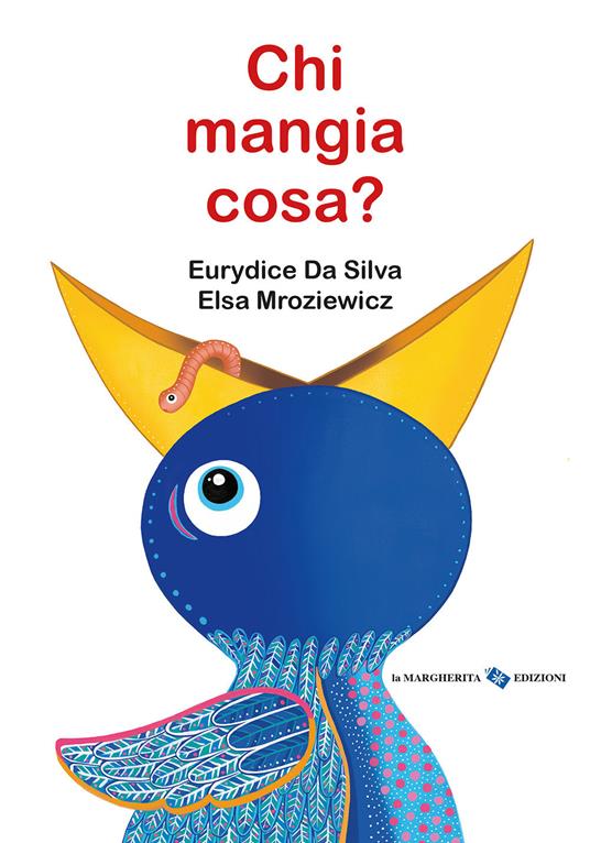 Chi mangia cosa? - Eurydice Da Silva - copertina