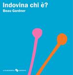 Indovina chi è? Ediz. illustrata
