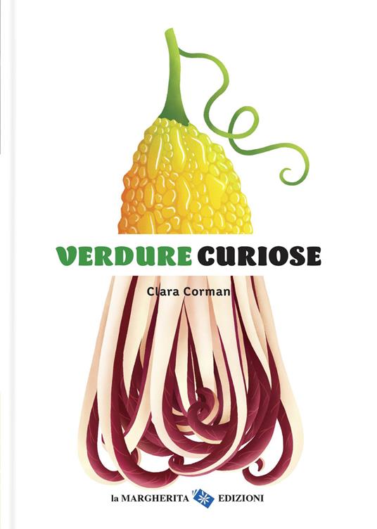 Verdure curiose. Ediz. a colori - Clara Corman - copertina