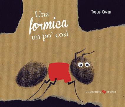 Una formica un po' così. Ediz. a colori - Tullio Corda - copertina