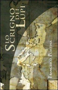 Lo scrigno dei lupi - Francesco Plastina - copertina