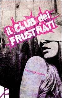 Il club dei frustrati - P. Luigi Tizzano - copertina