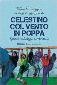 Celestino col vento in poppa. - Tiziana Compagnoni - copertina