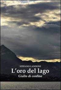L'oro del lago - Stefano Landoni - copertina