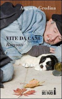 Vite da cani - Augusto Grudina - copertina