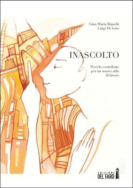 Inascolto - Luigi Di Iorio,Gian Maria Bianchi - copertina