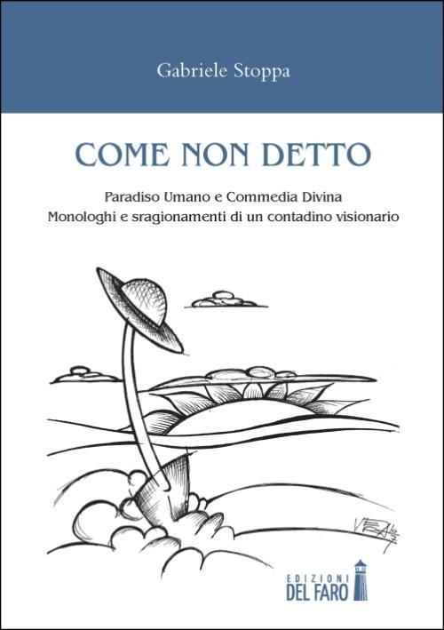 Come non detto. Paradiso umano e commedia divina - copertina