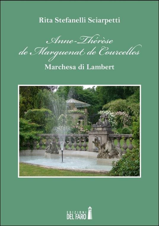 Anne-Thérèse de Marguenat de Courcelles - Rita Stefanelli Sciarpetti - ebook