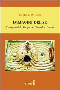 Immagini del sé. Il processo della terapia del gioco della sabbia - Estelle L. Weinrib - copertina