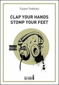 Clap your hands stomp your feet - Tiziano Trobbiani - copertina
