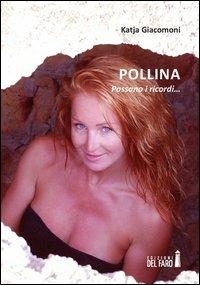 Pollina. Passano i ricordi... - Katja Giacomoni - copertina