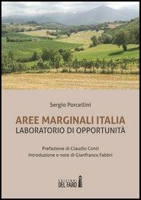 Aree marginali Italia. Laboratorio di opportunità - Sergio Porcellini - copertina
