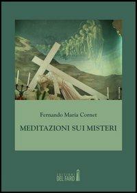 Meditazioni sui misteri - Fernand M. Cornet - copertina