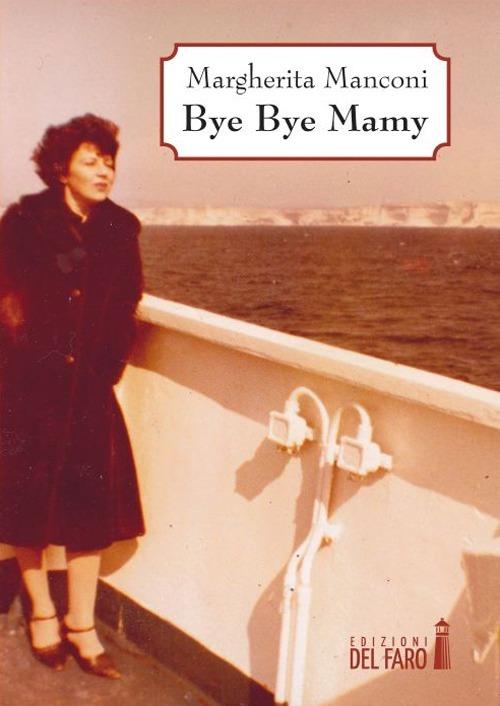 Bye bye mamy - Margherita Manconi - copertina