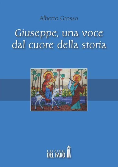Giuseppe, una voce dal cuore della storia - Alberto Grosso - copertina