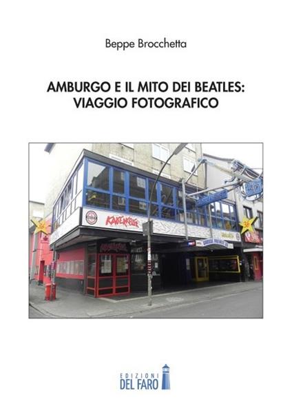 Amburgo e il mito dei Beatles: viaggio fotografico - Beppe Brocchetta - copertina