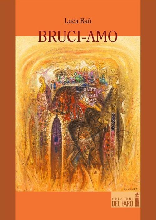 Bruci-amo - Luca Baù - copertina