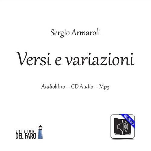 Versi e variazioni. Audiolibro. CD Audio formato MP3. Audiolibro. CD Audio formato MP3 - Sergio Armaroli - copertina