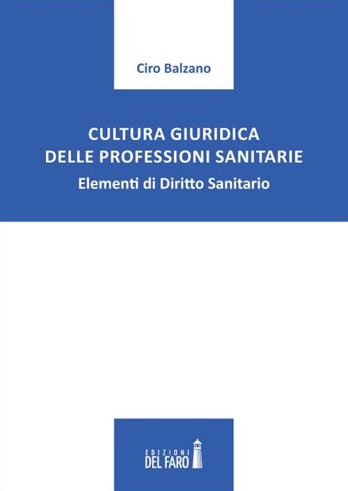 Cultura giuridica delle professioni sanitarie - Ciro Balzano - copertina