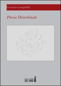 Poesie disordinate - Cornelia Campidelli - copertina