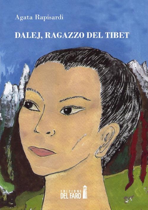 Dalej, ragazzo del Tibet - Agata Rapisardi - copertina