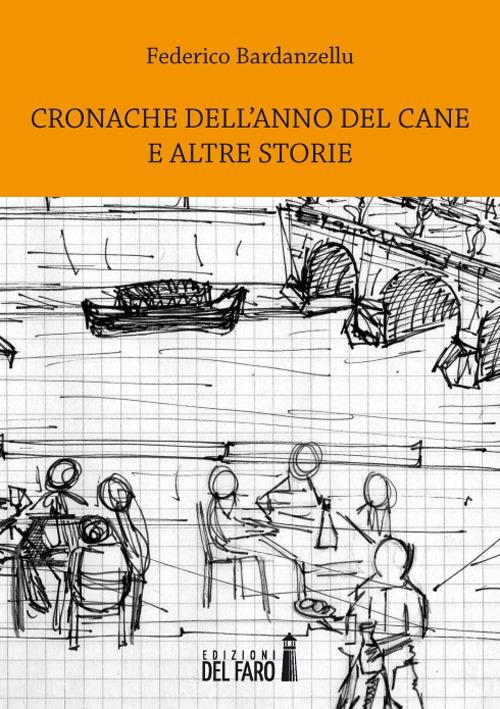 Cronache dell'anno del cane e altre storie - Federico Bardanzellu - copertina