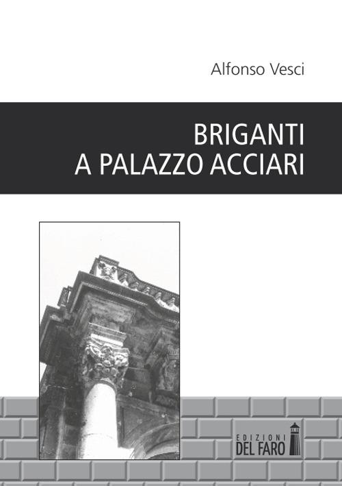Briganti a palazzo Acciari - Alfonso Vesci - copertina