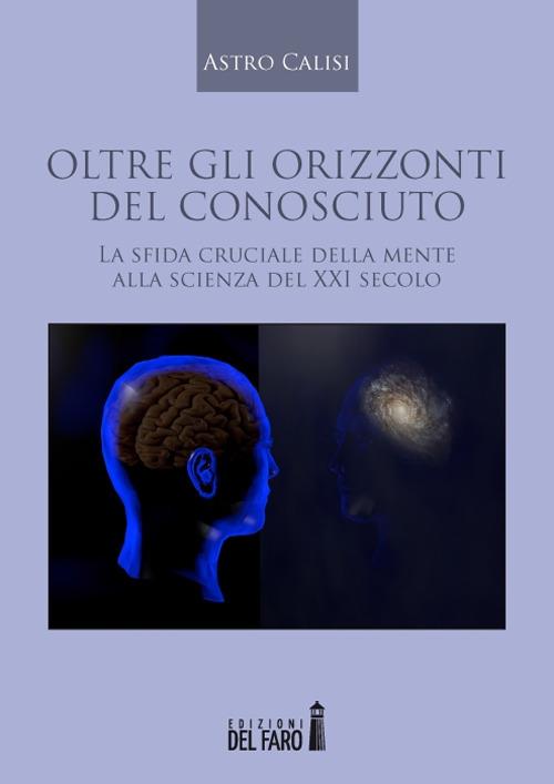 Oltre gli orizzonti del conosciuto - Astro Calisi - copertina