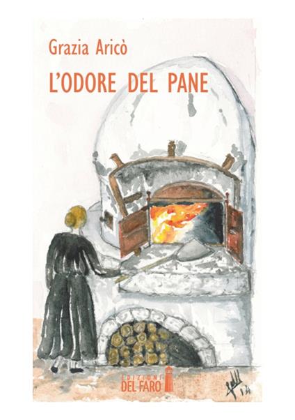 L' odore del pane - Grazia Aricò - copertina