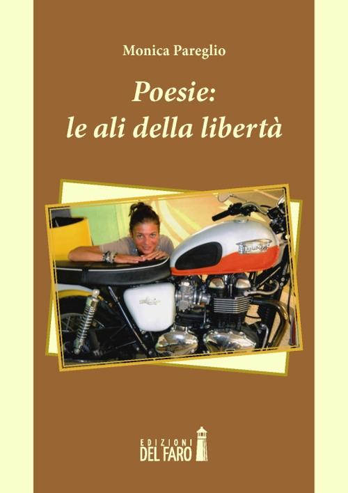 Poesie. Le ali della libertà - Monica Pareglio - copertina