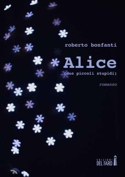 Alice (due piccoli stupidi) - Roberto Bonfanti - copertina
