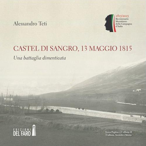 Castel di Sangro, 13 maggio 1815. Una battaglia dimenticata - Alessandro Teti - copertina
