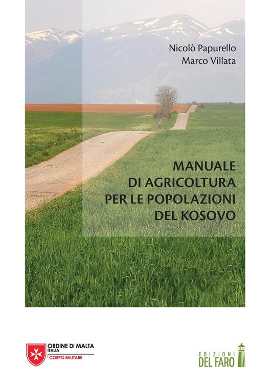 Manuale di agricoltura per le popolazioni del Kosovo - Marco Villata,Nicolò Papurello - copertina