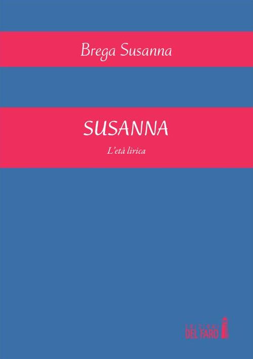 Susanna. L'età lirica - Susanna Brega - copertina